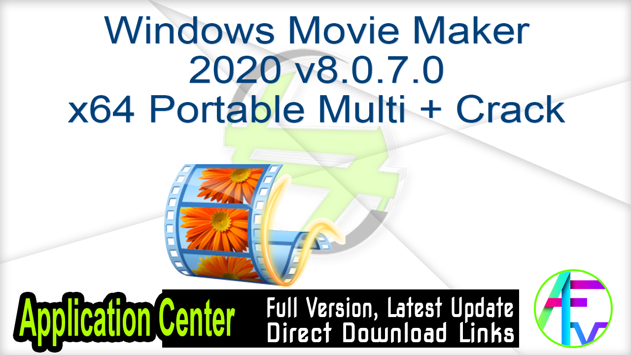 Aplikasi Hackers: Windows Movie Maker 2020 v8.0.7.0 x64 Portable Multi