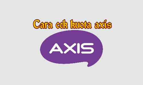 Cara Cek Kuota Axis Dengan Mudah Lengkap Dan Cepat Omevan Com