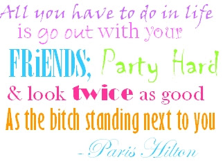 FUNNY_FRIEND_QUOTES_Fake-Real-Friends-Bitches-Paris-Hilton-She-Exists 