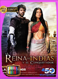 La Reina de Indias y el Conquistador  Temporada 1 HD [1080p] Latino [GoogleDrive] PGD