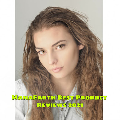 Mamaearth Best Products, Prices And Reviews 2021