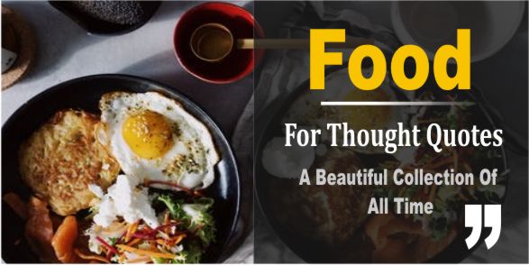63+ Famous "Food For Thought Quotes" A Beautiful Collection Of All Time
