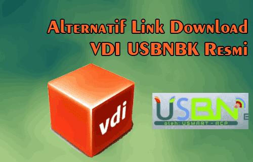 Daftar Link Download Alternatif VDI Aplikasi USBNBK Resmi Terbaru Daftar Link Download Alternatif VDI Aplikasi USBNBK Resmi Terbaru