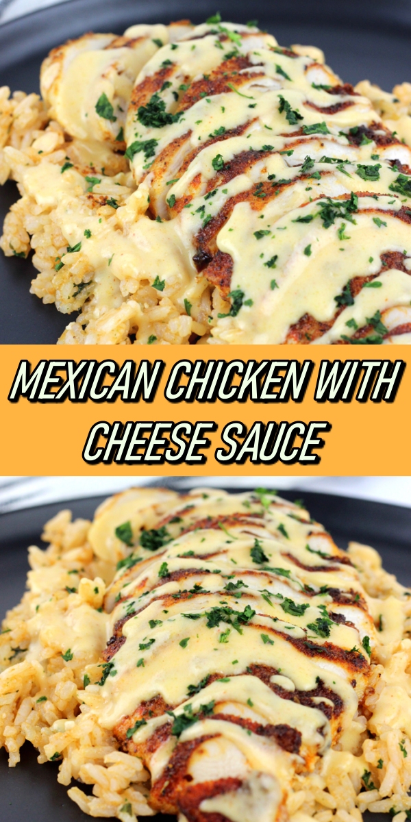 MEXICAN CHICKEN WITH CHEESE SAUCE - Recipe Notes