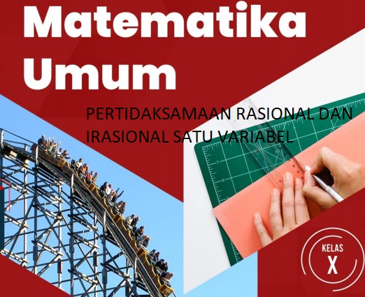 MATEMATIKA KELAS X BAB 2 PERTIDAKSAMAAN RASIONAL DAN