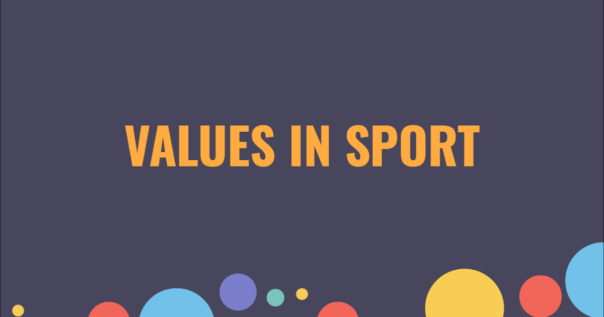 VALUES IN SPORT