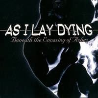 [2001] - Beneath The Encasing Of Ashes