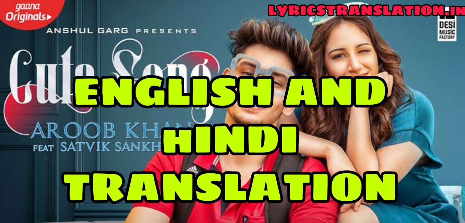 Cute Song Lyrics | translation | in english/hindi - Aroob Khan - Lyrics