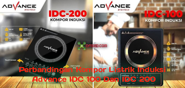 Perbandingan Antara Kompor Listrik Induksi Advance IDC 100 Dan IDC 200 Perbandingan Antara Kompor Listrik Induksi Advance IDC 100 Dan IDC 200
