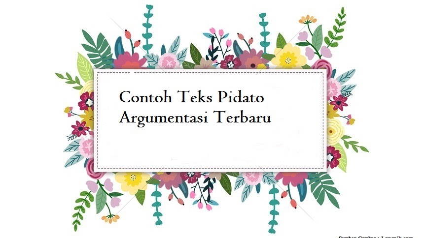 Contoh Teks Pidato Argumentasi Terbaru Jago Berpidato Apa Yang Kamu Cari Ada Disini