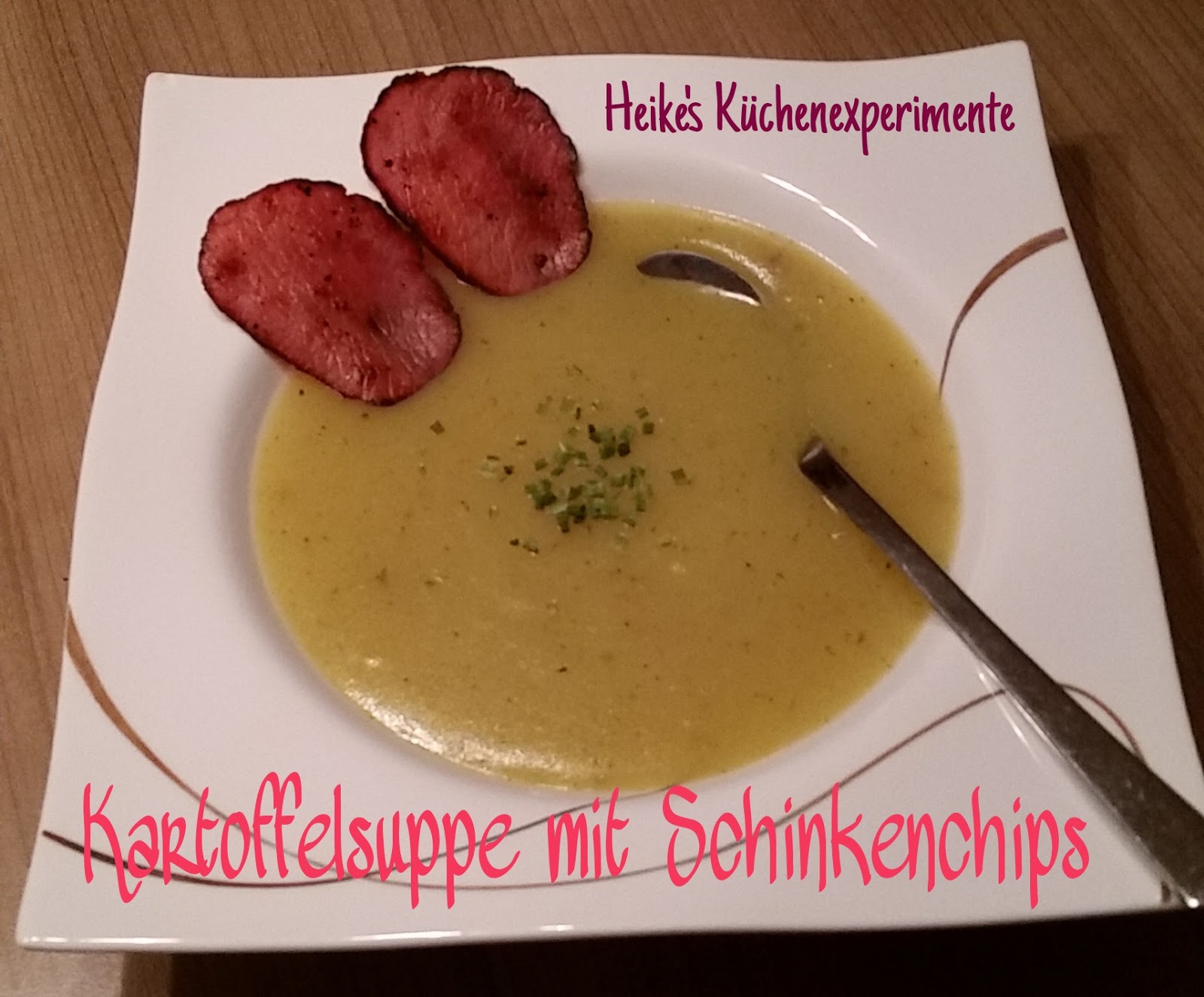 Heike&amp;#39;s Küchenexperimente ☆☆☆: Kartoffelsuppe mit Schinkenchips