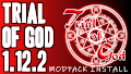HOW TO INSTALL<br>Trial of God Modpack [<b>1.12.2</b>]<br>▽