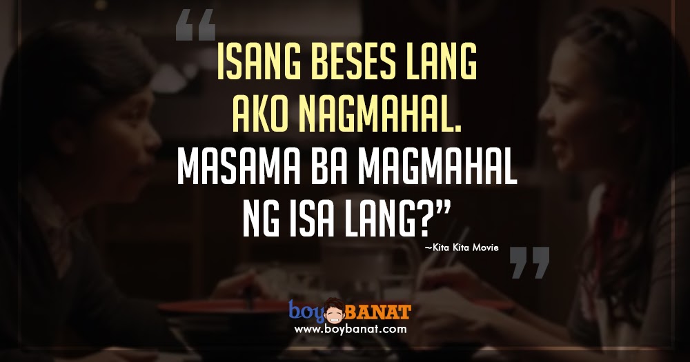 Kita Kita Movie's Tonyo Best Quotes and Banat Lines ~ Boy Banat