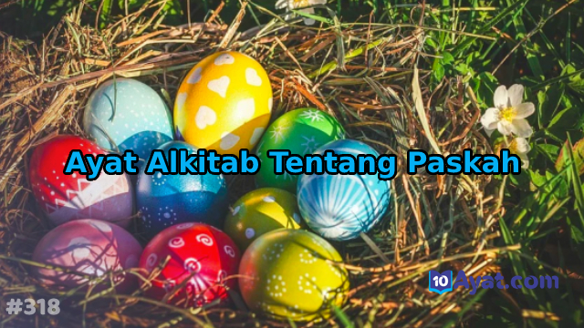 10%2BAyat%2BAlkitab%2BTentang%2BPaskah