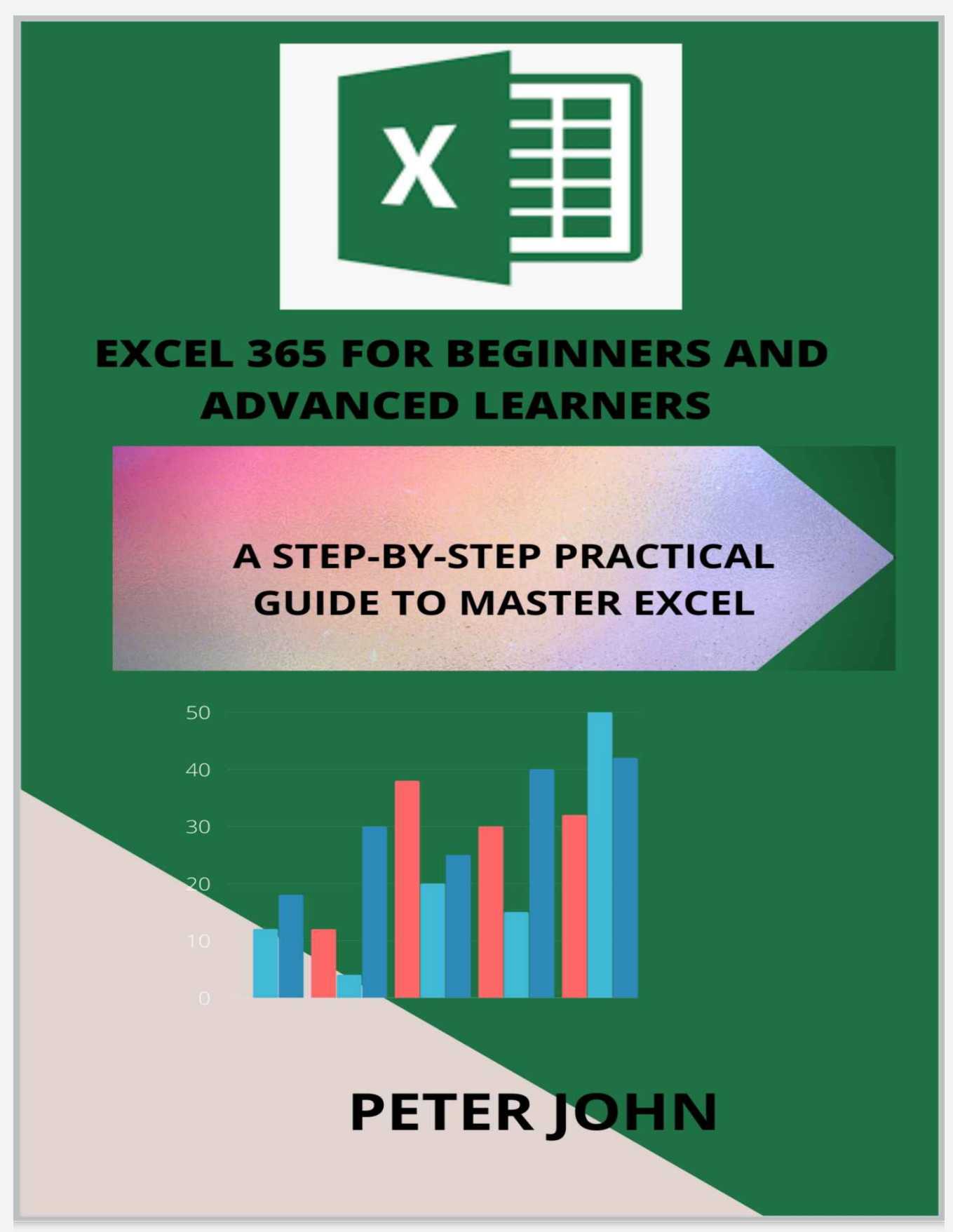 Excel 365 For Beginners And Advanced Learners: A Step-By-Step Practical ...