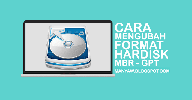 Convert Format Hardisk MBR ke GPT Tanpa Format Data Cara Mengubah Format Hardisk MBR ke GPT, Convert Format Hardisk GPT ke MBR, Mengubah Format Hardisk MBR ke GPT Tanpa Kehilangan Data, Format Hardisk MBR ke GPT tanpa Format Data, Ganti Format Hardisk MBR ke GPT atau sebaliknya.