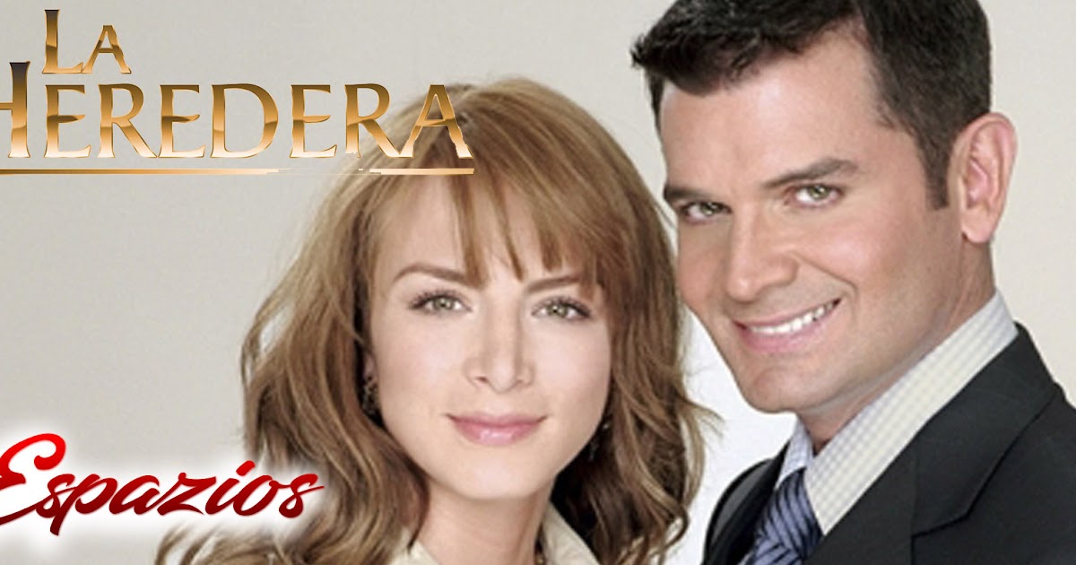 espazionovelas Descargar Capítulos La Heredera