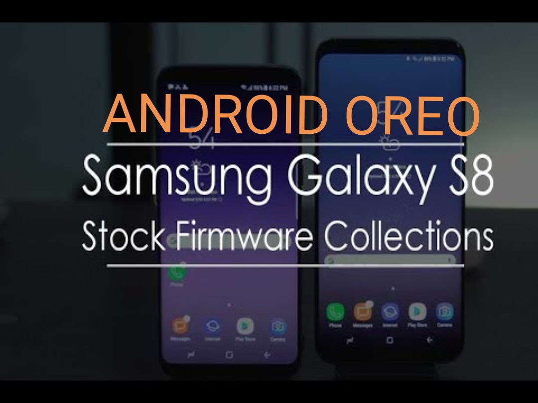 Galaxy S8 Plus firmware Stock ROM for Android 8.0 Oreo MyMobileTips