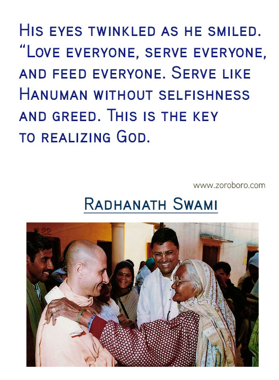 Radhanath Swami Quotes.Compassion,Krishna ,Radhanath Swami Inspirational Quotes, Iife, Radhanath Swami Motivational Quotes. Radhanath Swami Philosophy