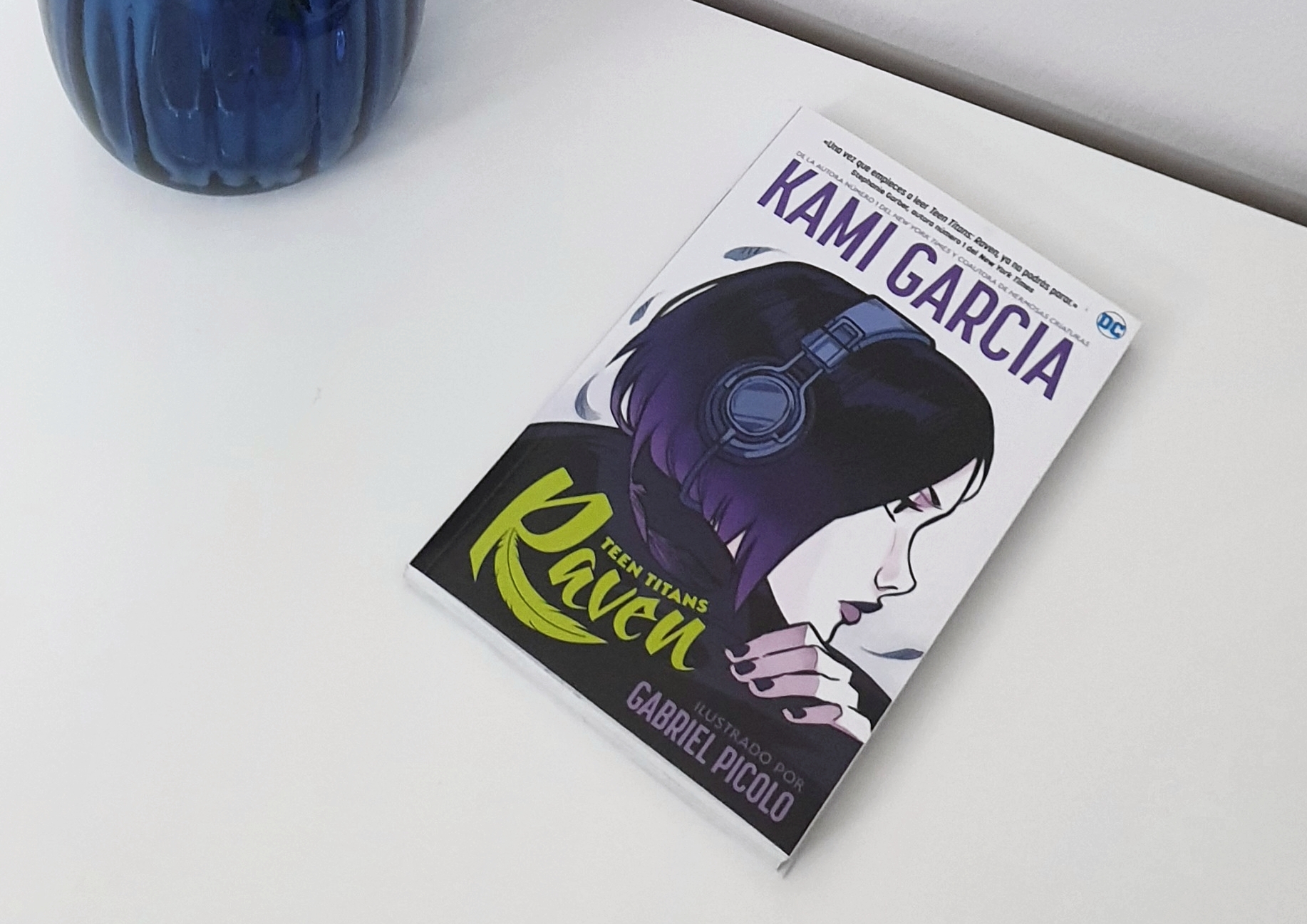 Reseña 'Teen Titans: Raven' de Kami García y Gabriel Picolo - Edición ...