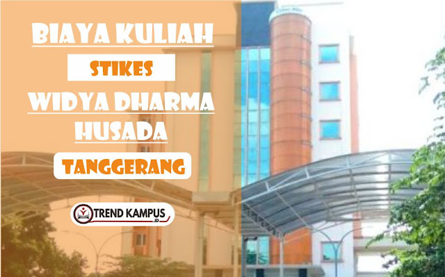 Biaya Kuliah STIKes Widya Dharma Husada Tanggerang T.A 2022/2023