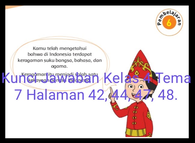 Kunci Jawaban Buku Tematik Siswa Kelas 4 Tema 7 Subtema 1 Pembelajaran 6 Halaman 42 44 47 48 - Info Pesilat