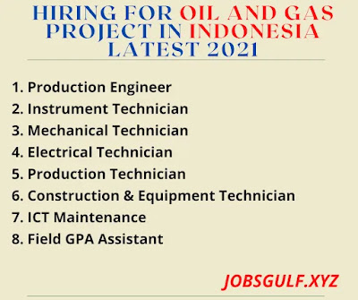 HIRING FOR OIL AND GAS PROJECT IN INDONESIA LATEST 2021
