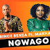 DOWNLOAD MP3 : Prince Benza Feat. Makhadzi - Ngwago (Amapiano)