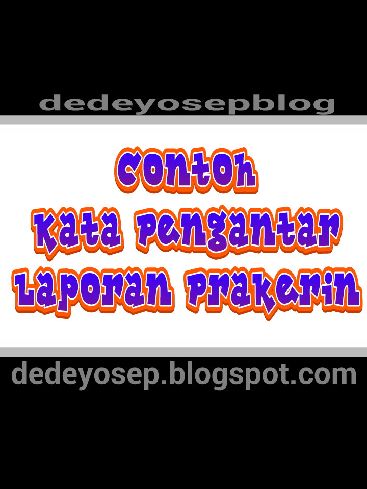 Contoh Kata Pengantar Laporan Prakerin Smk Yang Baik Dan