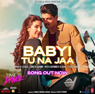 Baby Tu Na Na Jaa Lyrics (बेबी तू ना जा ) In Hindi & English - Gurinder Seagal - Jonita Gandhi
