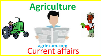 Agriculture Current Affairs July