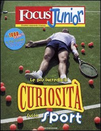 »sCAriCA. Focus Junior. Le più incredibili curiosità sullo sport. Ediz. illustrata PDF di Mondadori