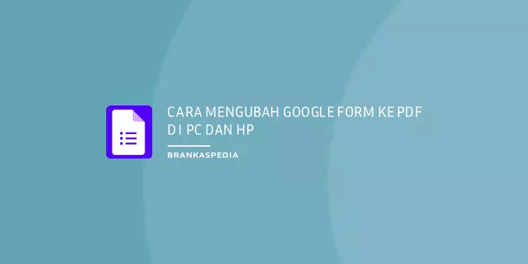 Cara menyimpan google form ke pdf