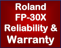 Roland FP-30X reliability & warranty