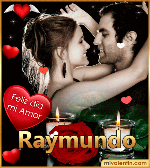 Feliz día San Valentín Raymundo