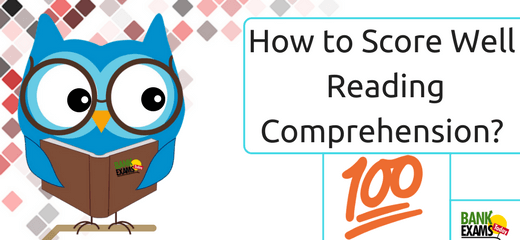 How to Score Well Reading Comprehension? 
