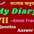 My Diary | Anne Frank | Class 7 | summary | Analysis | বাংলায় অনুবাদ | প্রশ্ন ও উত্তর 