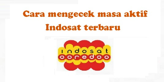 Cara mengecek masa aktif  Indosat terbaru 