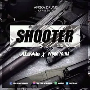 Dj Adinaldo Mix, Afrika Drums e Pedro Folha - Shooter