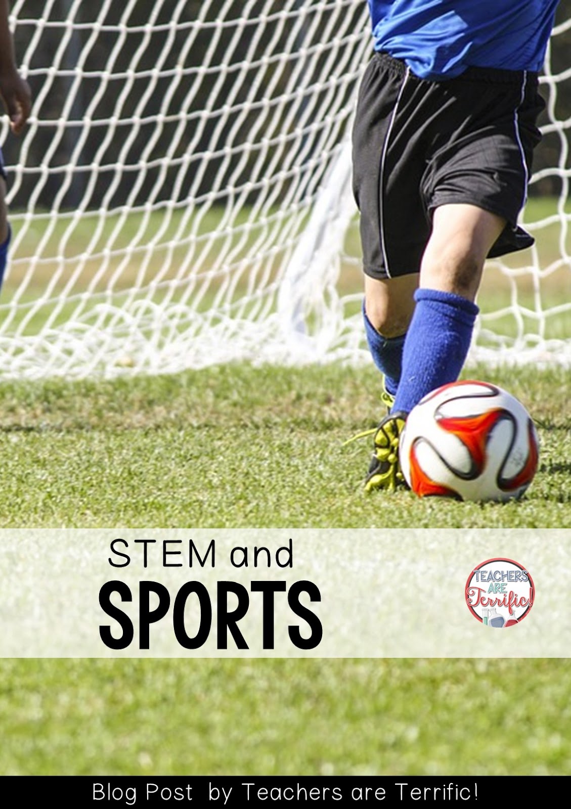 What a Winning Combination! Sports and STEM! Teachers Are Terrific! A