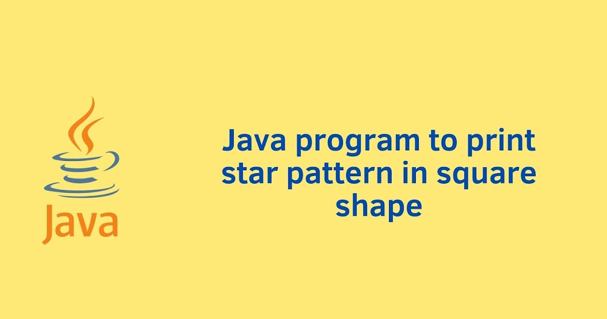 Java program to print star pattern in square shape