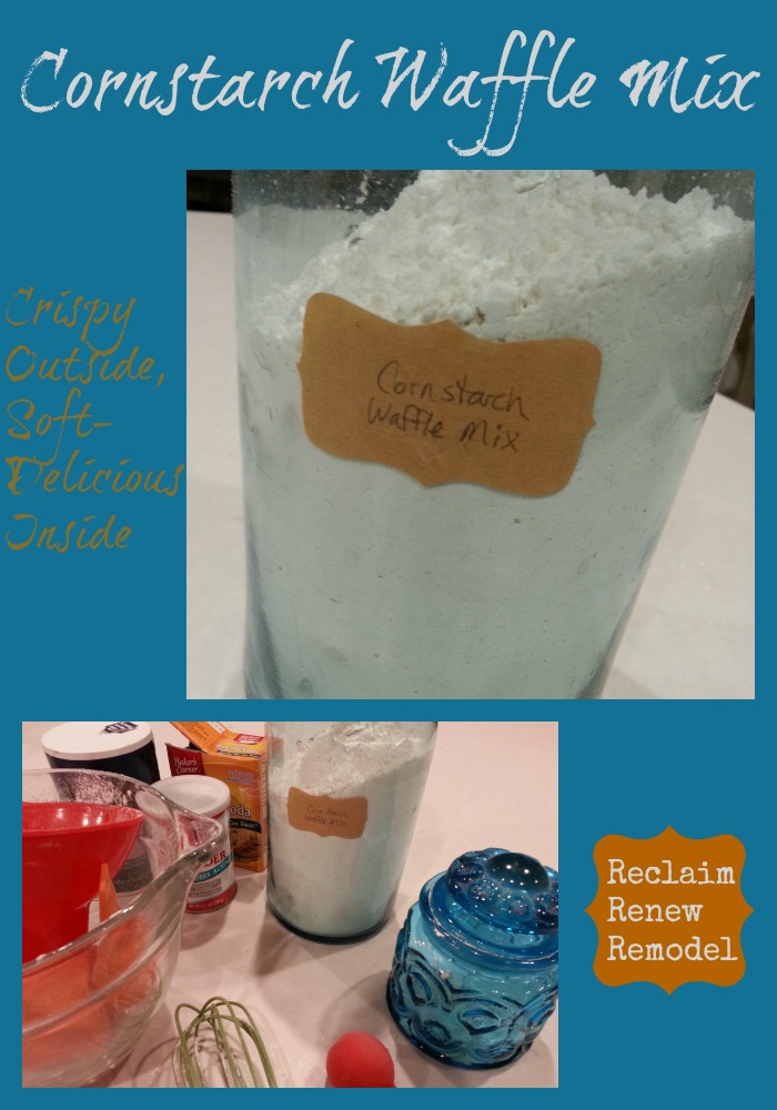 Reclaim, Renew, Remodel MakeAMix Monday Cornstarch Waffles Mix