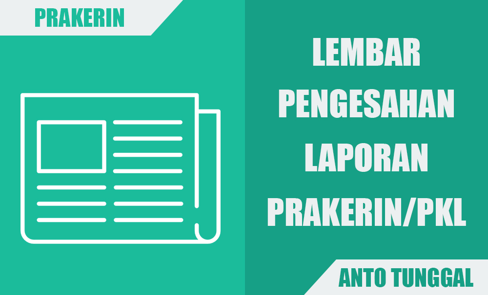Contoh Lembar Pengesahan Laporan Prakerin/PKL SMK Anto