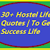 50+ Hostel Life Changing Quotes For Students