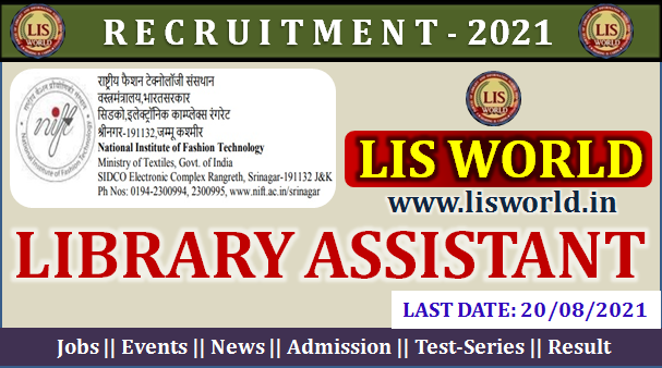 Recruitment for Library Assistant at NIFT, Srinagar- Last Date : 20/08/2021