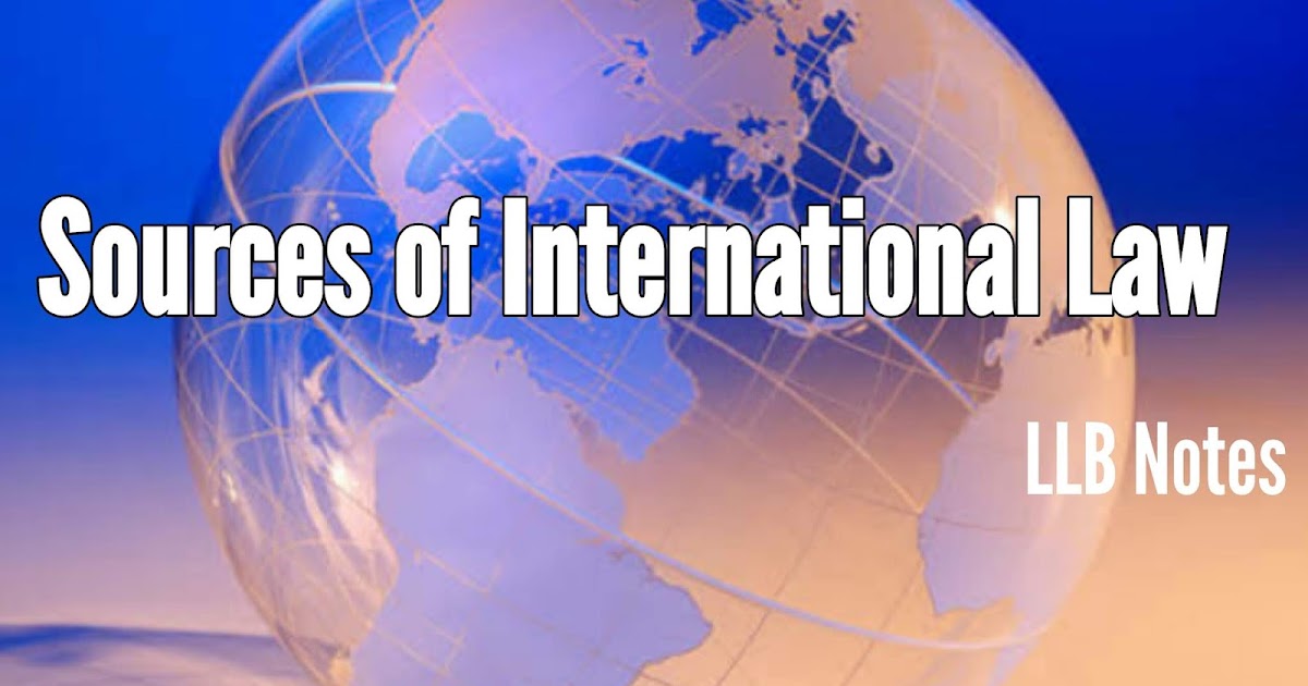 Sources of International law LLB Notes Education Helper