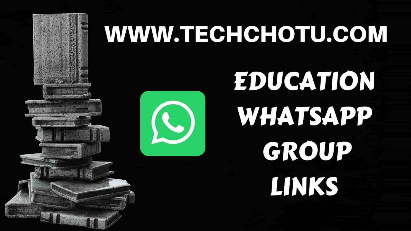 EDUCATION WHATSAPP GROUP LINKS - TECHCHOTU:WhatsApp Group Links ...