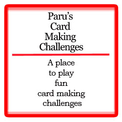 Paru's Card Making Challenge