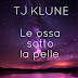 Uscita #scifi: "LE OSSA SOTTO LA PELLE" di TJ Klune
