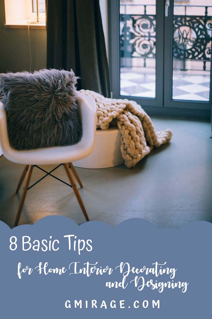 8 Basic Tips for Home Interior Decorating and Designing